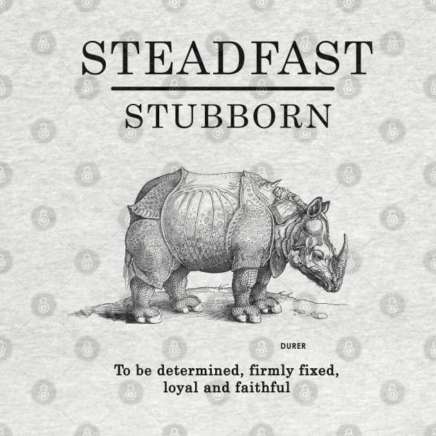 Rhinos and Unicorns Are Steadfast and Stubborn by The Witness